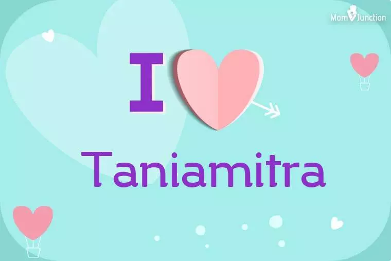 I Love Taniamitra Wallpaper