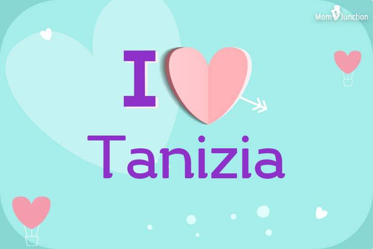 I Love Tanizia Wallpaper