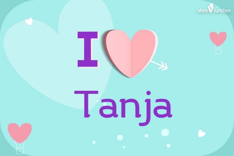 I Love Tanja Wallpaper