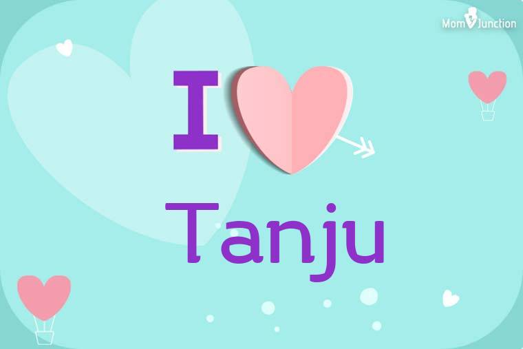 I Love Tanju Wallpaper