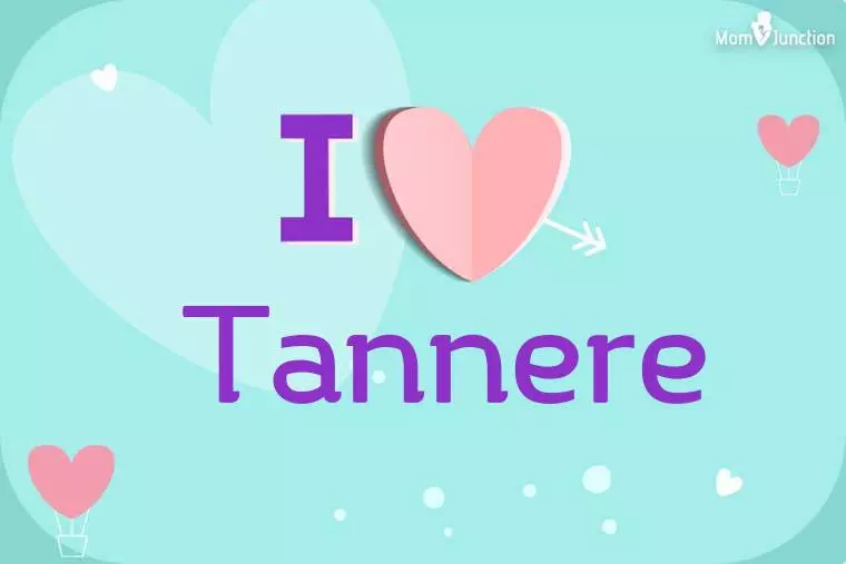 I Love Tannere Wallpaper