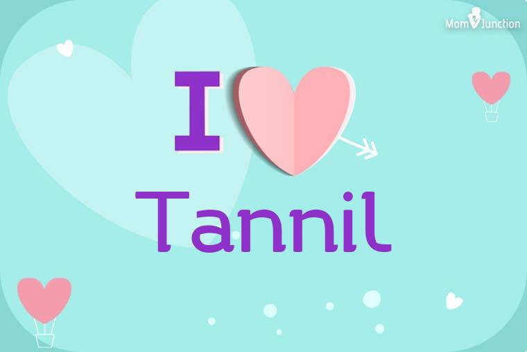 I Love Tannil Wallpaper