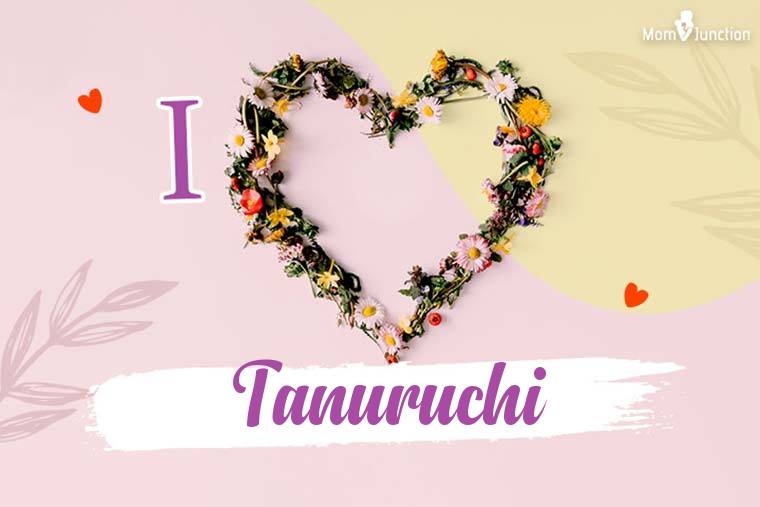 I Love Tanuruchi Wallpaper