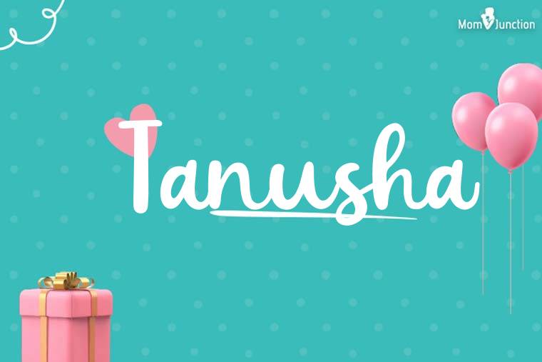 Tanusha Birthday Wallpaper