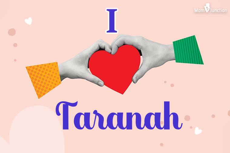 I Love Taranah Wallpaper