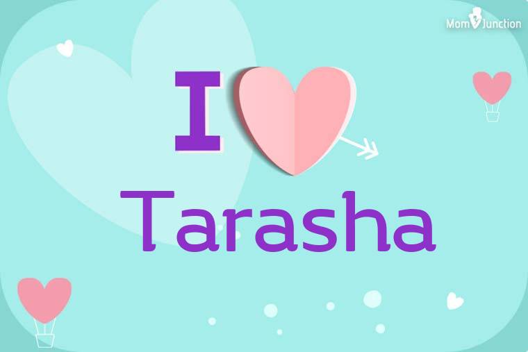 I Love Tarasha Wallpaper