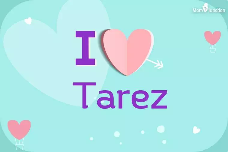 I Love Tarez Wallpaper