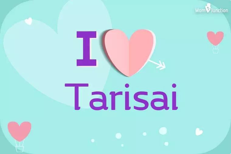 I Love Tarisai Wallpaper