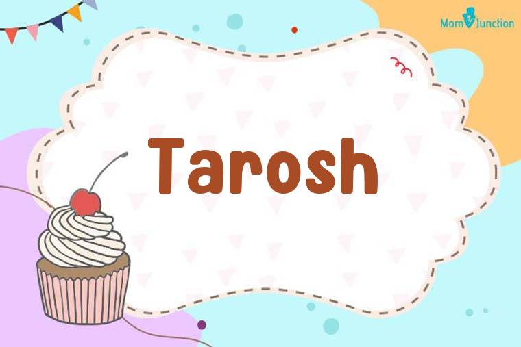 Tarosh Birthday Wallpaper