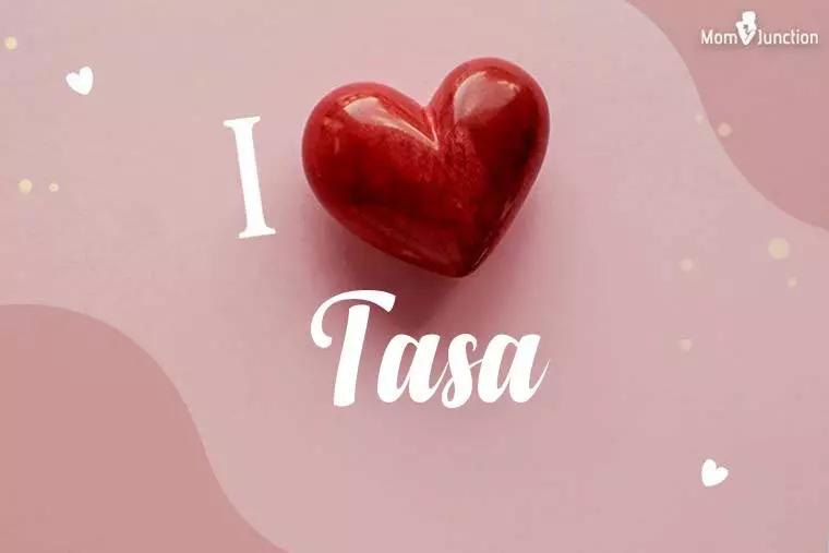 I Love Tasa Wallpaper