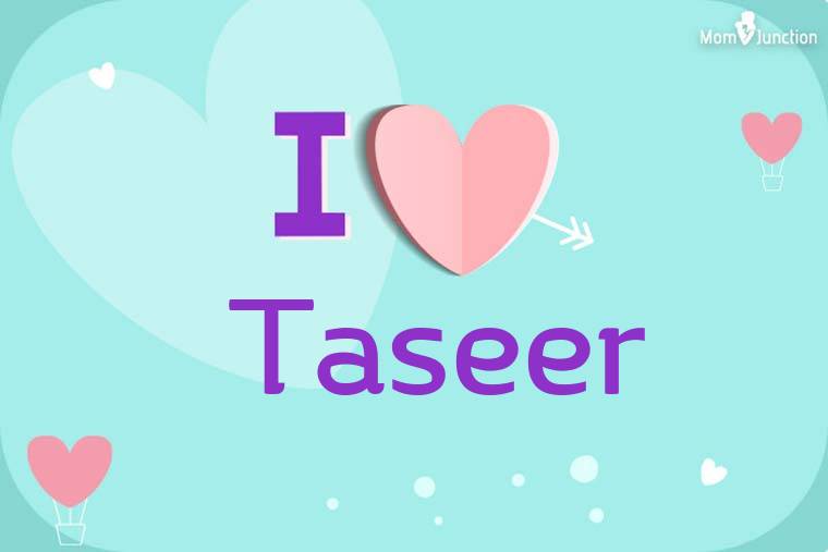 I Love Taseer Wallpaper