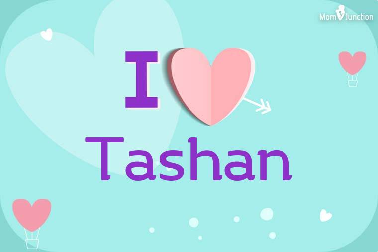 I Love Tashan Wallpaper