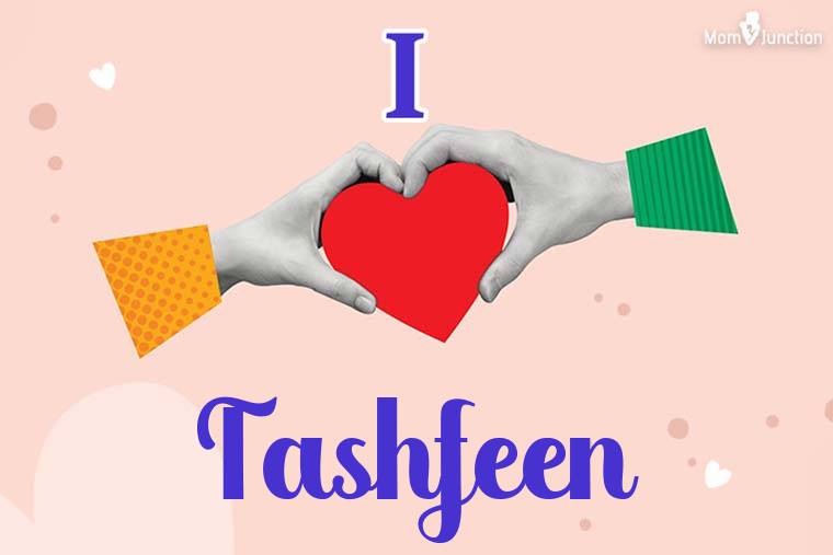 I Love Tashfeen Wallpaper