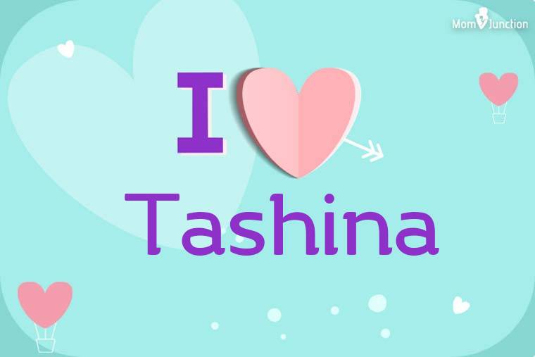 I Love Tashina Wallpaper