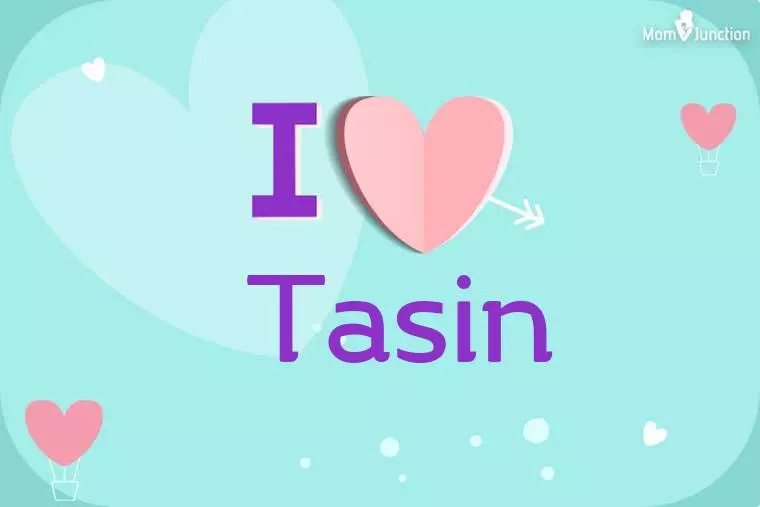 I Love Tasin Wallpaper