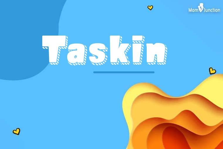 Taskin 3D Wallpaper