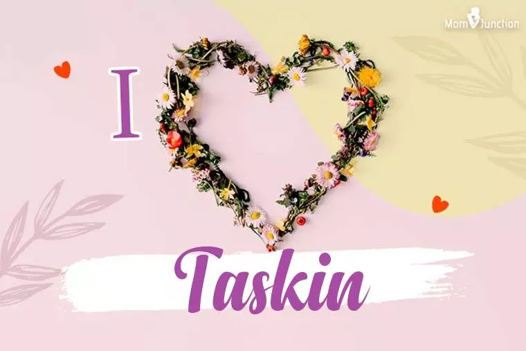 I Love Taskin Wallpaper