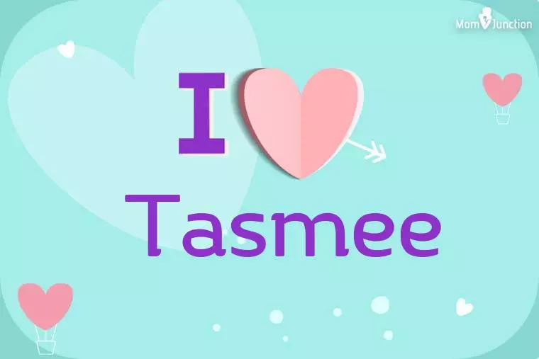 I Love Tasmee Wallpaper