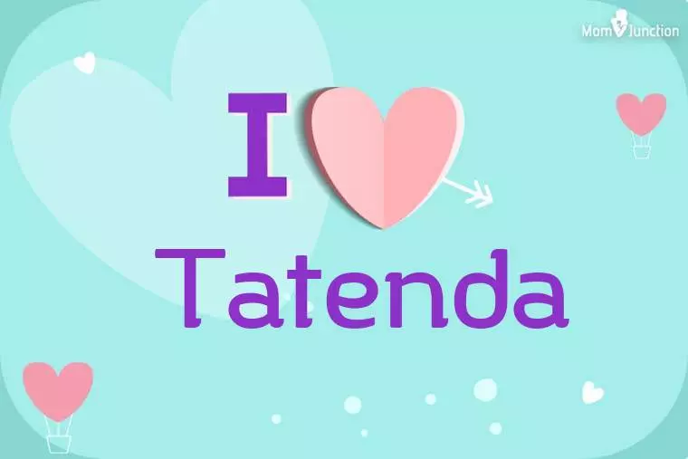 I Love Tatenda Wallpaper