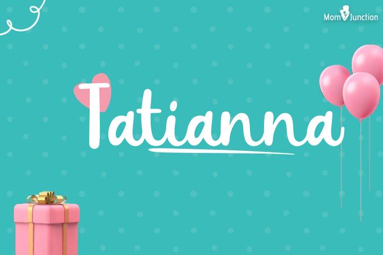 Tatianna Birthday Wallpaper