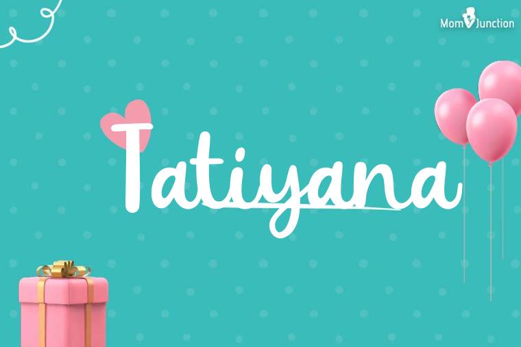 Tatiyana Birthday Wallpaper