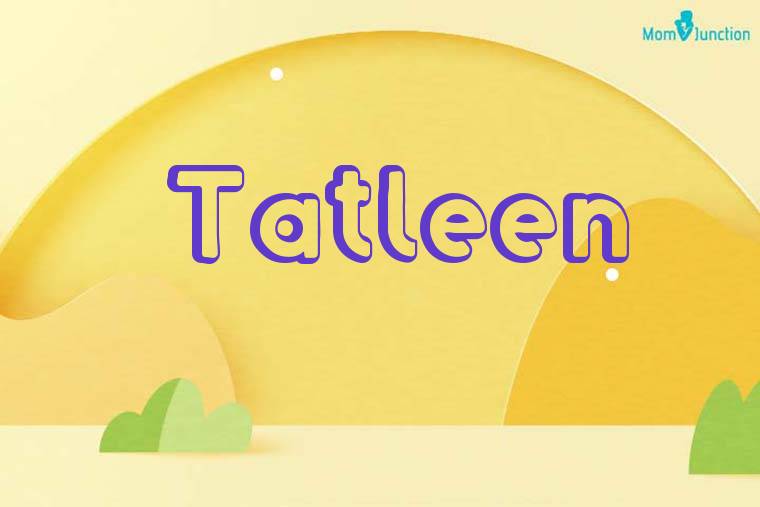 Tatleen 3D Wallpaper