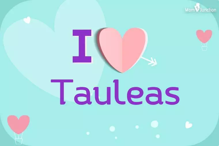 I Love Tauleas Wallpaper