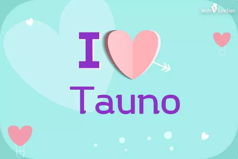 I Love Tauno Wallpaper