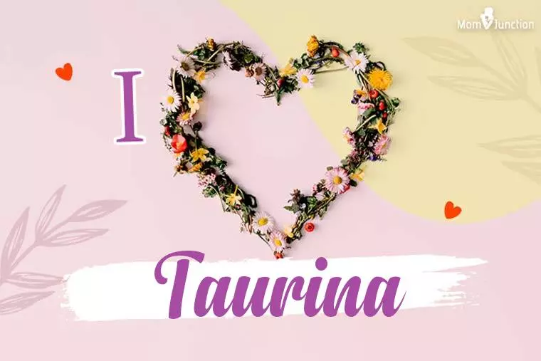 I Love Taurina Wallpaper