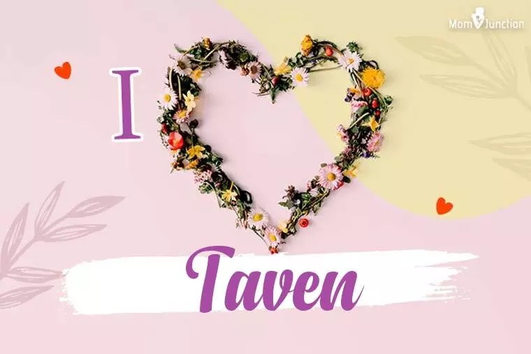 I Love Taven Wallpaper