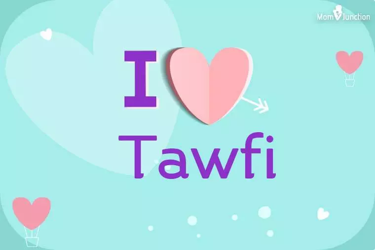 I Love Tawfi Wallpaper