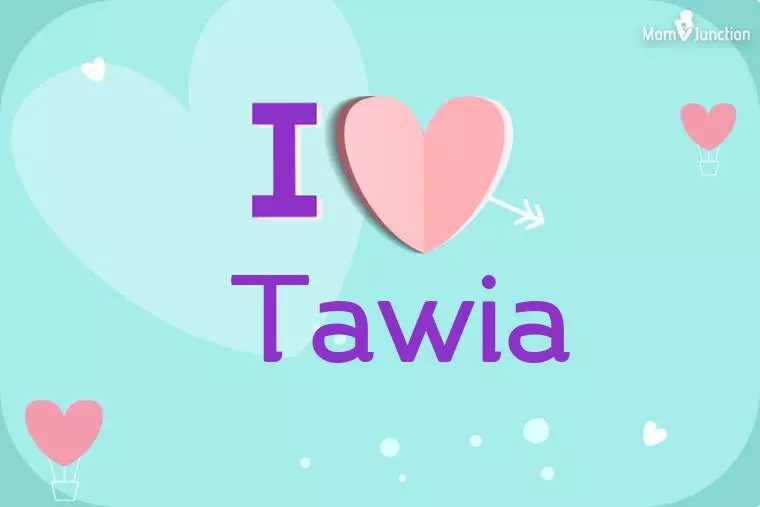 I Love Tawia Wallpaper