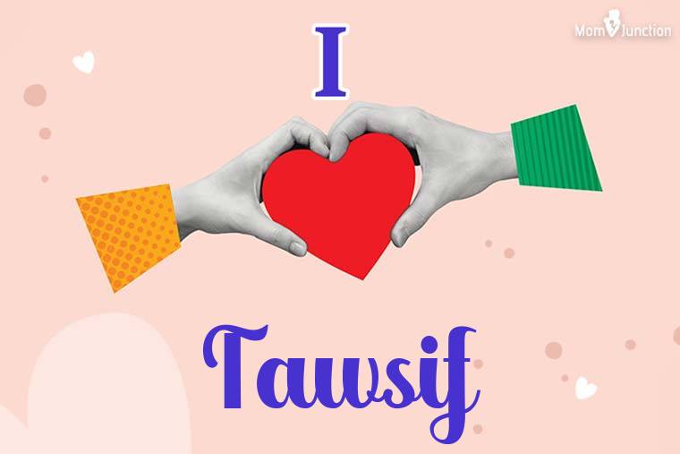 I Love Tawsif Wallpaper