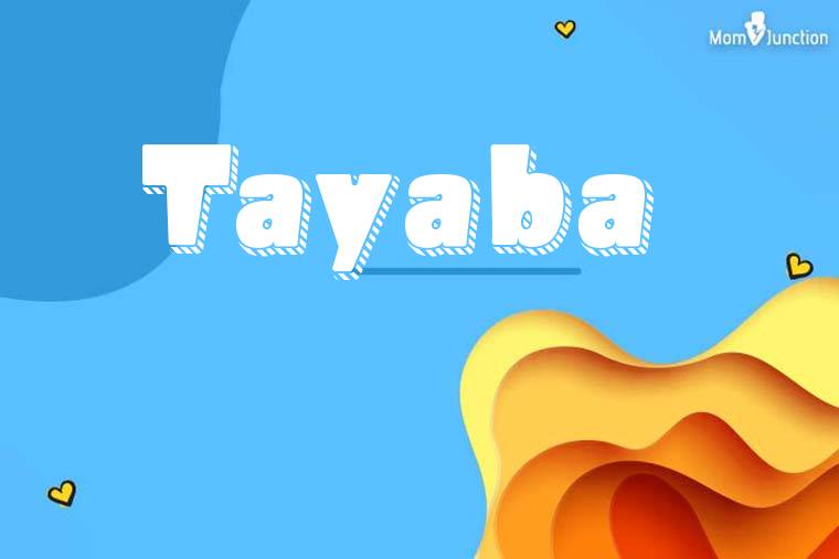Tayaba 3D Wallpaper