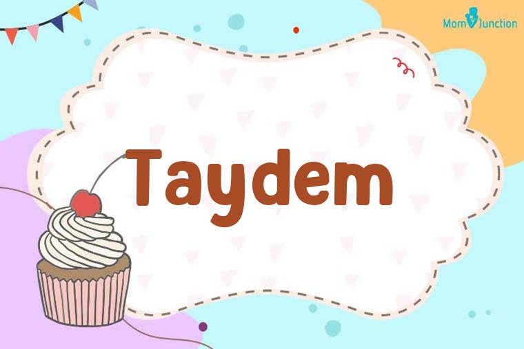 Taydem Birthday Wallpaper