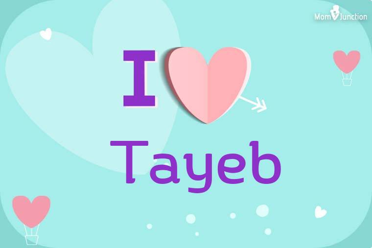 I Love Tayeb Wallpaper