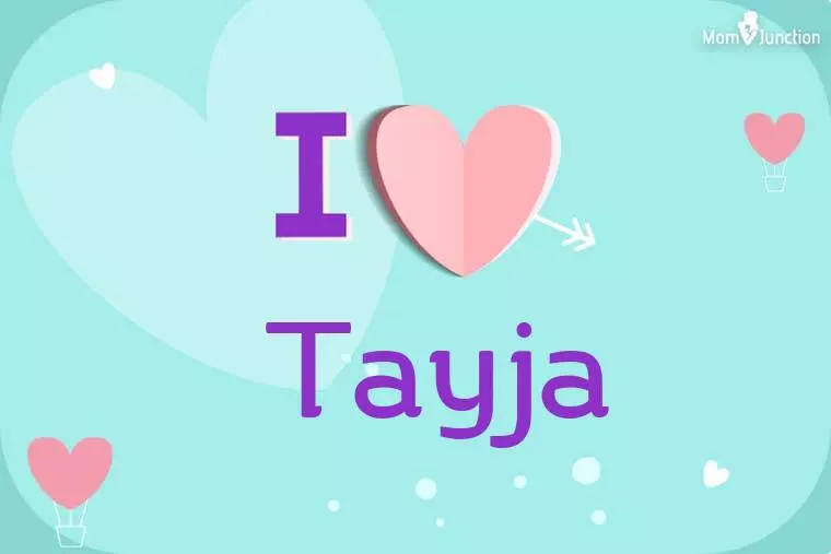 I Love Tayja Wallpaper