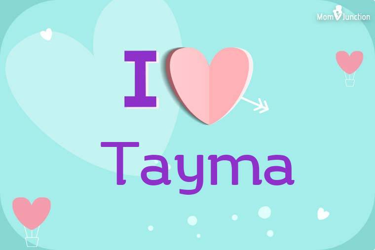 I Love Tayma Wallpaper