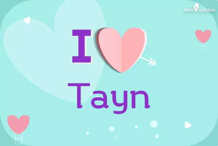 I Love Tayn Wallpaper