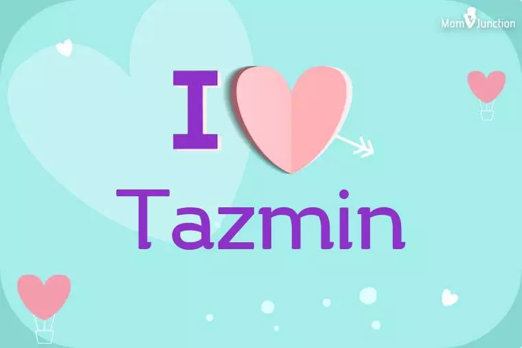 I Love Tazmin Wallpaper