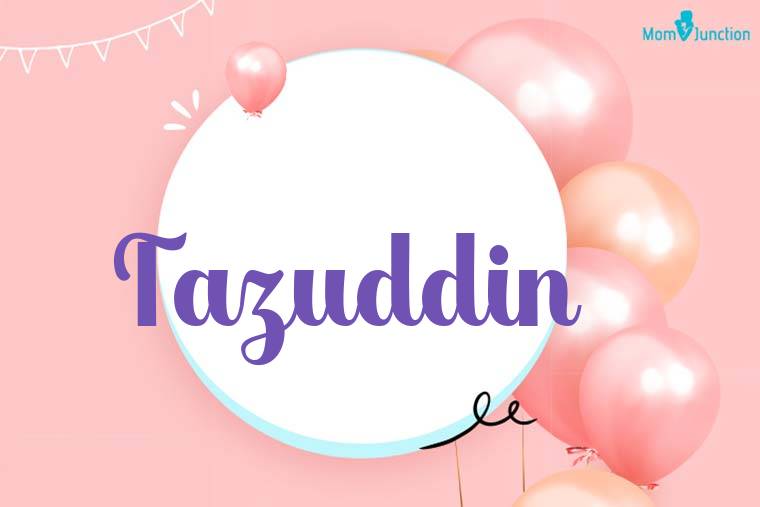 Tazuddin Birthday Wallpaper
