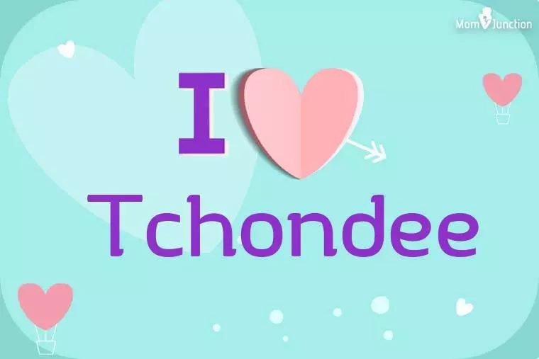 I Love Tchondee Wallpaper