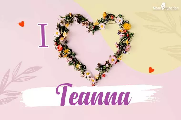 I Love Teanna Wallpaper