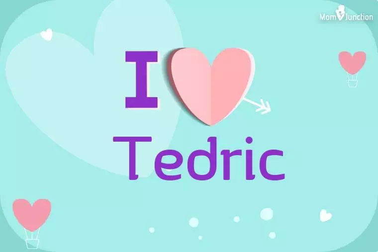 I Love Tedric Wallpaper