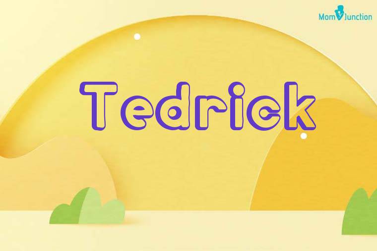 Tedrick 3D Wallpaper