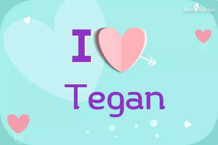 I Love Tegan Wallpaper