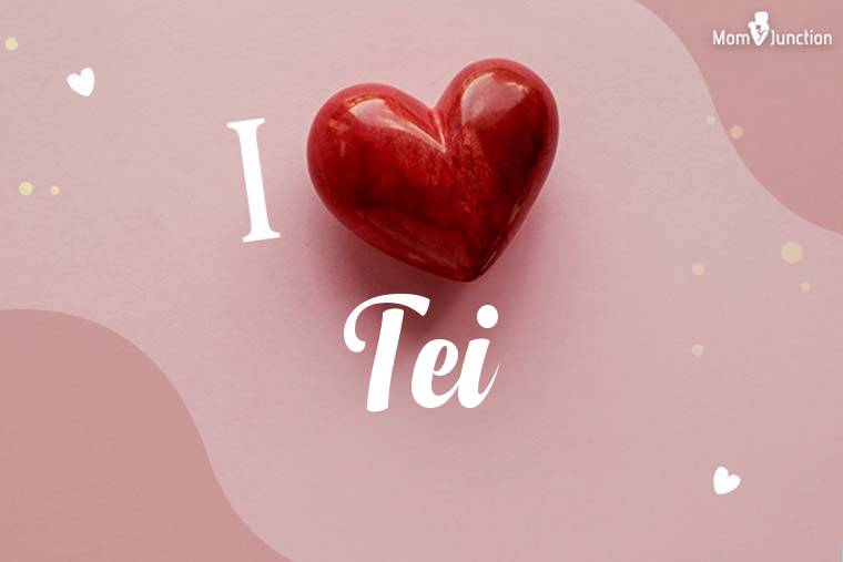 I Love Tei Wallpaper