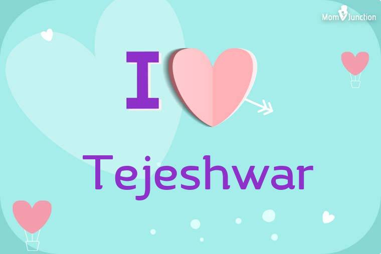 I Love Tejeshwar Wallpaper