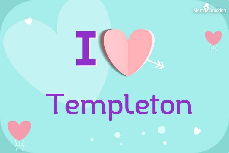I Love Templeton Wallpaper