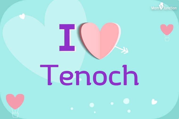 I Love Tenoch Wallpaper